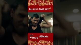 Üç Kuruş  Şesudan Dayak Şov ⚡ Shorts [upl. by Hennebery712]