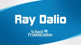 Learn How To Pronounce Ray Dalio [upl. by Dorotea855]