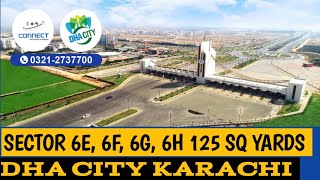 DHA CITY KARACHISECTOR 6E 6F 6G 6H 125 SQ YARDS PLOTS 2024 [upl. by Ozan]