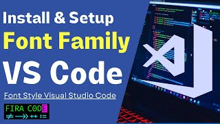 How to Install Font Family in Visual Studio Code  How to Change Font Style in VSCODE 2024 [upl. by Albers]