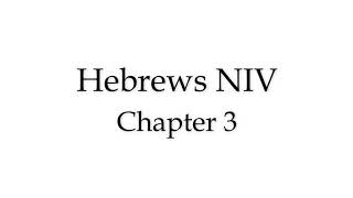 Hebrews NIV  Chapter 3 Audio [upl. by Nade]