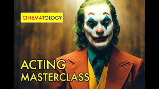 CINEMATOLOGY JOKER Acting Masterclass [upl. by Tnilf276]