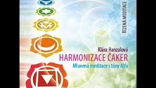 HARMONIZACE ČAKER  řízená meditace s frekvencí alfa  Plná verze [upl. by Eifos876]