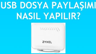 Zyxel Modem Usb Dosya Paylaşımı Nasıl Yapılır [upl. by Olenta420]