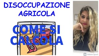 COME SI CALCOLA DISOCCUPAZIONE AGRICOLA [upl. by Meirrak]