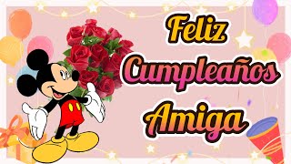 🎁FELIZ CUMPLEAÑOS AMIGA🥳 FELICITACIÓN de cumpleaños para una AMIGA Especial💌Hermoso mensaje🥳 [upl. by Aziram]