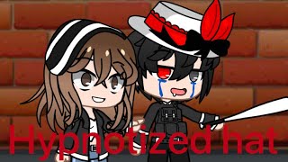 Gacha ClubHypnotized hat 7 [upl. by Nwahsyd925]