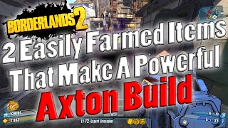 Borderlands 2  2 Easily Farmed Items That Make A Powerful Axton Build [upl. by Maude]