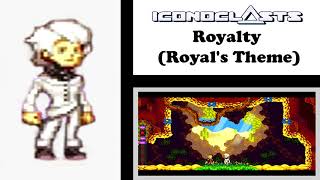 ICONOCLASTS OST  Royalty Royals Theme [upl. by Annol640]