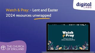 Watch and Pray  Resources for Lent 2024 [upl. by Amato]