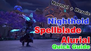 Spellblade Aluriel│Nighthold│QUICK GUIDE Normal amp Heroic [upl. by Nam]