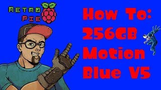 256GB MOTION BLUE RETROPIE PROJECT  HOW TO [upl. by Icyak]