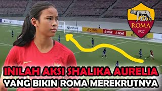 AKSI SHALIKA YANG BUAT ROMA KEPINCUT Shalika Aurelia Pesepakbola Putri Pertama Indonesia Di Eropa [upl. by Gelya]