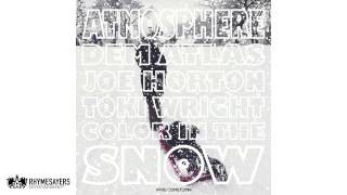 Atmosphere  Color In The Snow feat deM atlaS Joe Horton amp Toki Wright [upl. by Dutch]