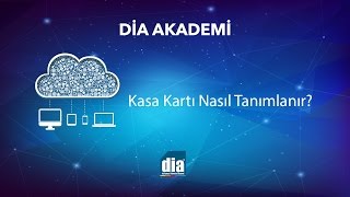 DİA Akademi  Kasa Kartı Nasıl Tanımlanır [upl. by Puff]