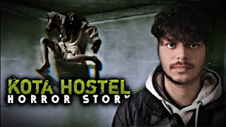 Delhis Haunted Kota Hostel Experience [upl. by Pleione]