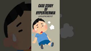 Case study of hyperthermia assainissement education gnmnursingcourse casestudy hyperthermia [upl. by Con813]