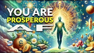 You Are Prosperous AF [upl. by Eineeuq]