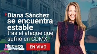 EN VIVO  Diana Sánchez se encuentra estable tras el taque en CDMX  Hechos Sábado 19102024 [upl. by Resor]