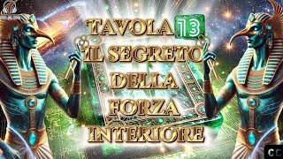 Tavola 13 Il segreto della Forza Interiore 📖 Le Tavole Smeraldine playlist📖 crescitaspirituale [upl. by Halac]