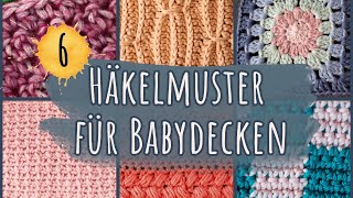 6 Häkelmuster für Babydecken [upl. by Mitzi]