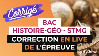 Bac 2017  Correction en LIVE de lépreuve dHISTOIRE GÉO STMG [upl. by Albur]