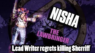 Borderlands the PreSequel Lead Writer regrets killing Nisha the Sheriff in Borderlands 2 [upl. by Kennan756]