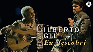 Gilberto Gil  quotEu Descobriquot Ao Vivo  Concerto de Cordas e Máquinas de Ritmo [upl. by Izzy]