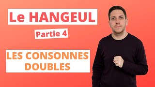 Le HANGEUL  Les CONSONNES DOUBLES  Lécriture coréenne  Partie 4 [upl. by Ahsatak]