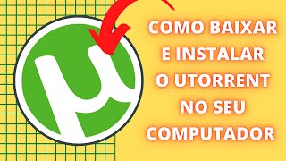 UTORRENT  COMO BAIXAR E INSTALAR O TORRENT NO SEU COMPUTADOR JEITO CERTO  TUTORIAL [upl. by Yessak]