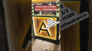 🔺Food Cart in Delhi Cont For Me 8510861146 📳 shorts [upl. by Rancell]