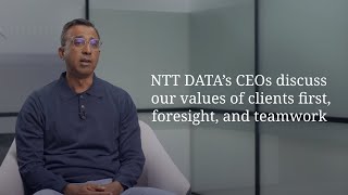 NTT DATA’s CEOs discuss our values of clients first foresight and teamwork [upl. by Meeka]