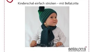 Kinderschal einfach stricken  mit BellaLotta [upl. by Eintroc332]