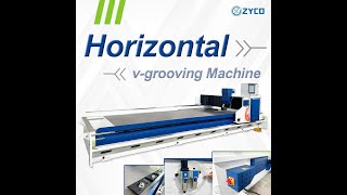 【ZYCO Horizontal vgrooving machines，efficient and precise】 [upl. by Chiaki]