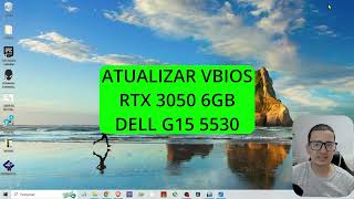 Atualizando a VBIOS oficial DELL da RTX 3050 6GB do DELL G15 5530 2023  RTX 405040604070 [upl. by Afatsom]