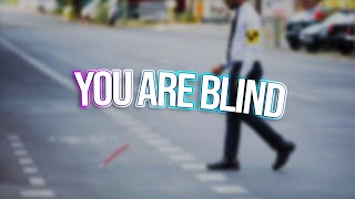 you are blind [upl. by Raimund]