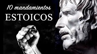 10 MANDAMIENTOS DEL ESTOICISMO  Motivación Estoica con Marco Aurelio Séneca Epicteto Epicuro [upl. by Morna487]