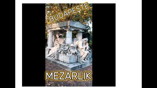 MACARİSTAN BUDAPEŞTE ÜNLÜLER MEZARLIĞI [upl. by Esilrac]