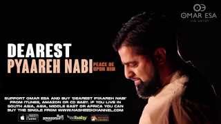 Omar Esa  Pyaareh Nabi Official Nasheed Video  Vocals Only [upl. by Terence]