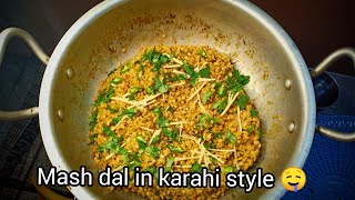 mash ki dal in karahi style 🤤 easy recipe ❣️ 👍 yummy and delicious 😋 [upl. by Geldens]