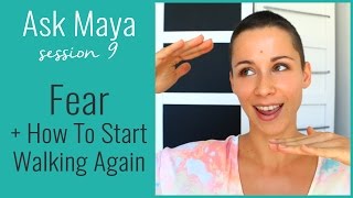 Ask Maya 9  Fear  How To Start Walking Again broken ankle recovery [upl. by Benedicta]