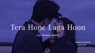 Tera Hone Laga Hoon  Ajab Prem Ki Gazab Kahaani  latenightlofis 🖤 [upl. by Relyks465]