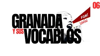 06 Granada y sus vocablos [upl. by Macdougall]