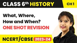 What Where How and When  One Shot Revision  Class 6 SST History Chapter 1 [upl. by Lindberg]