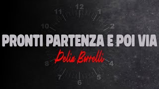 Delia Borelli  Pronti Partenza E Poi Via Video Ufficiale 2024 [upl. by Kassel]