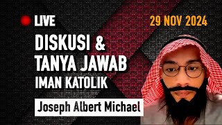 Joseph Albert Michael Live 29 Nov 2024  Diskusi Iman Katolik [upl. by Nabe]