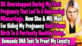 SIL Overstepped During My First Pregnancy That Led To A Miscarriage So This Time I Didnt Tell Her [upl. by Savil]