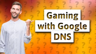 Is Google DNS best for gaming [upl. by Lukasz]