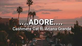 ADORE  Cashmere Cat ft Ariana Grande •tradução• [upl. by Yerrok]