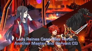 Fate GO NA  Lady Reines Case Files Rerun  Another Master and Servant CQ  ft Morgan 3T Clear [upl. by Hnahk]